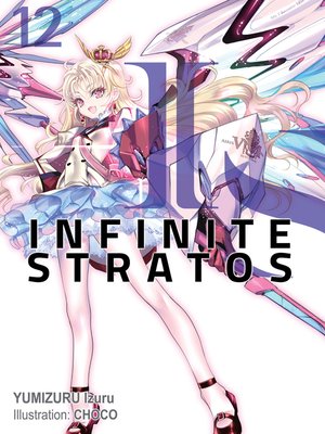cover image of Infinite Stratos, Volume 12